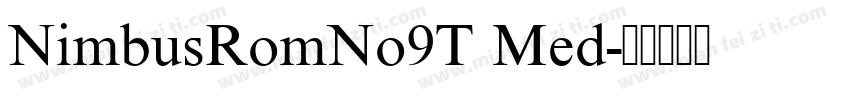 NimbusRomNo9T Med字体转换
